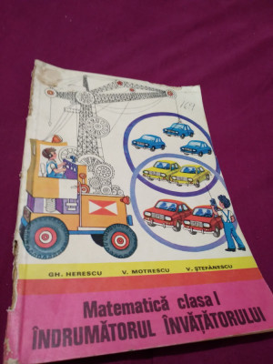 MANUAL MATEMATICA CLASA I INDRUMATORUL INVATATORULUI HERESCU 1981 foto