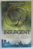 INSURGENT . roman de VERONICA ROTH , 2026 *EDITIE BROSATA