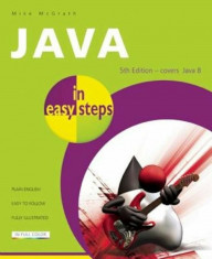 Java in Easy Steps: Covers Java 8, Paperback foto