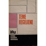 Andrei Marga - Teme hegeliene (Editia: 1982)