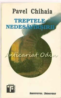 Treptele Nedesavirsirii - Pavel Chihaia foto