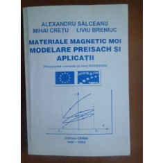 Materiale magnetic moi. Modelare Preisach si aplicatii Al.Salceanu, M.Cretu, L.Breniuc