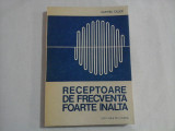 RECEPTOARE DE FRECVENTA FOARTE INALTA - Dumitru Cojoc