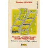 Analiza si prelucrarea secventelor video. Indexarea automata dupa continut