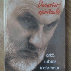 DECANTARI SPIRITUALE. ARTA, IUBIRE, INDEMNURI, ECHIVALENTE-TIBERIU CERCEL