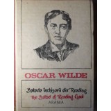 BALADA INCHISORII DIN READING. THE BALLAD OF READING GAD. EDITIE BILINGVA-OSCAR WILDE-223634