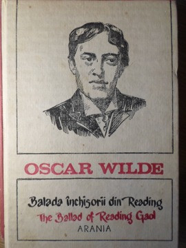 BALADA INCHISORII DIN READING. THE BALLAD OF READING GAD. EDITIE BILINGVA-OSCAR WILDE