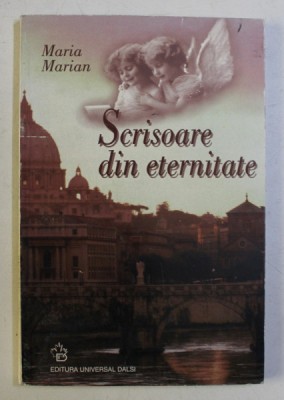 SCRISOARE DIN ETERNITATE de MARIA MARIAN foto