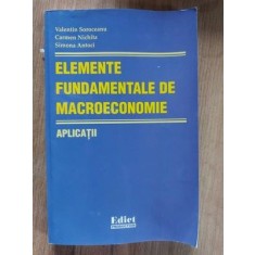 Elemente fundamentale de macroeconomie Aplicatii Valenti Soroceanu,Carmen Nichita