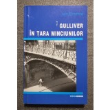 Ion Eremia - Gulliver &Atilde;&reg;n &Aring;&pound;ara minciunilor (2003)