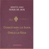 Comentariu la Isaia. Omilii la Ozia - Sfantul Ioan Gura de Aur