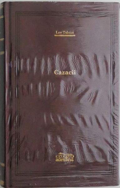 Cazacii &ndash; Lev Tolstoi (editia Adevarul de lux) (nu este in folie)
