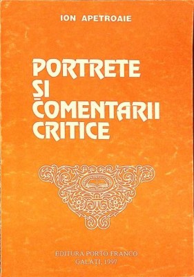 PORTRETE SI COMENTARII CRITICE-ION APETROAIE-277792 foto