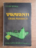 Octav Dessila - Bucuresti. Orasul prabusirilor (1938)