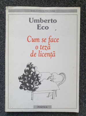 CUM SE FACE O TEZA DE LICENTA - Umberto Eco foto
