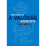 A val&oacute;s&aacute;g szeretete - A Szent Ign&aacute;c-i lelkis&eacute;g alapszavai - Willi Lambert SJ