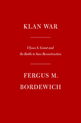 Klan War: Ulysses S. Grant and the Battle to Save Reconstruction foto