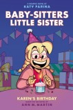 Karen&#039;s Birthday: A Graphic Novel (Baby-Sitters Little Sister #6) (Adapted Edition)