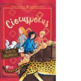 Ciocuspocus. Volumul 3: Secretul jaguarului - Maja von Vogel, Teodora Tanase