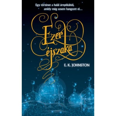 Ezer &amp;eacute;jszaka - E.K. Johnston foto