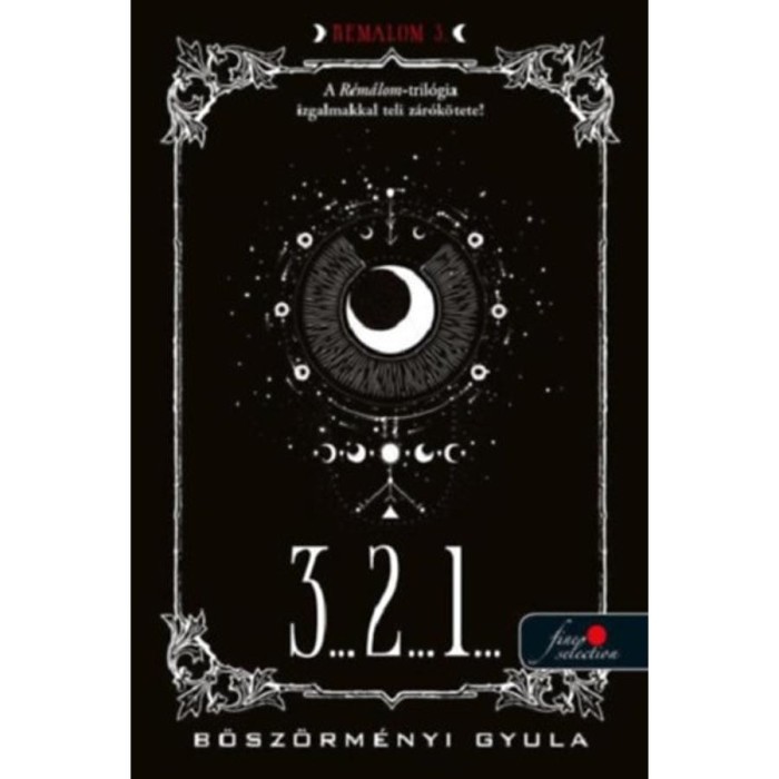 3... 2... 1... - R&eacute;m&aacute;lom 3. - B&ouml;sz&ouml;rm&eacute;nyi Gyula