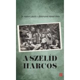 A szel&iacute;d harcos - Dr. N&aacute;dori L&aacute;szl&oacute; (1923 - 2011) visszaeml&eacute;kez&eacute;sei - N&aacute;dori L&aacute;szl&oacute;