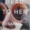 Dead to Her &ndash; Sarah Pinborough (Large Print Edition)