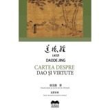 Cartea despre Dao si virtute - Laozi