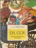 Dl Goe - Ion Luca Caragiale, Editura Ion Creanga 1976, Literatura Romana Clasica, Prima mea biblioteca