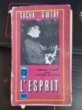 Sacha Guitry - L Espirit
