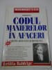 CODUL MANIERELOR IN AFACERI - Letitia Baldrige