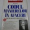 CODUL MANIERELOR IN AFACERI - Letitia Baldrige
