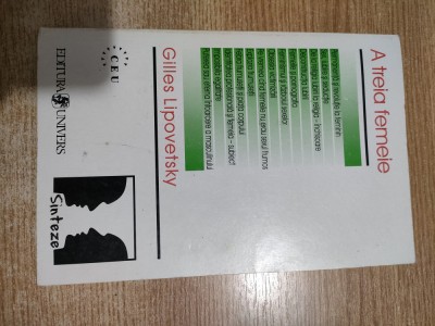 Gilles Lipovetsky - A treia femeie (Editura Univers, 2000) foto