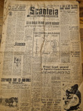 Scanteia 2 aprilie 1948-art. localitatea ciolpaneni ilfov,bumbesti livezeni
