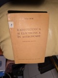 Radiotehnica și electronică &icirc;n astronomie - P.O. Cecik