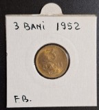 3 Bani 1952 Moneda Republica Populara Romana - piesa in stare foarte buna