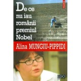 Alina Mungiu Pippidi - De ce nu iau romanii premiul Nobel - 119213