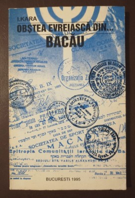 I. Kara - Obștea evreiască din... Bacău (1995) foto