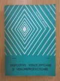 Dispozitive videocaptoare si videoreproductoare - Ion Dragu