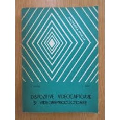 Dispozitive videocaptoare si videoreproductoare - Ion Dragu