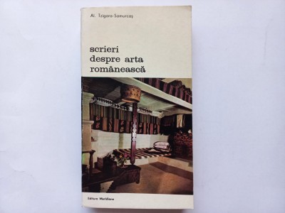 SCRIERI DESPRE ARTA ROMANEASCA - AL. TZIGARA- SAMURCAS [APROAPE NOUĂ] foto