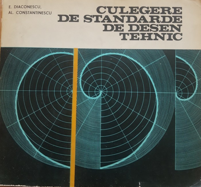 CULEGERE DE STANDARDE DE DESEN TEHNIC - E. DIACONESCU