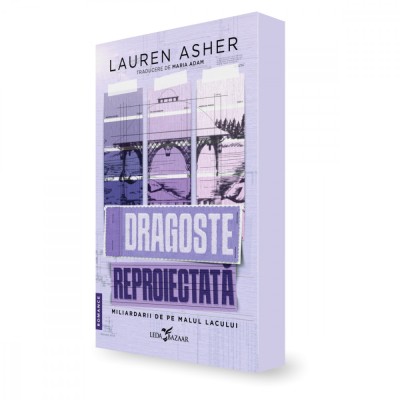 Dragoste reproiectata (primul volum al seriei ?Miliardarii de pe malul lacului?), Lauren Asher foto