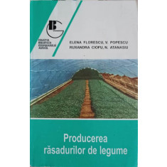 PRODUCEREA RASADURILOR DE LEGUME-ELENA FLORESCU, V. POPESCU, R. CIOFU, N. ATANASIU