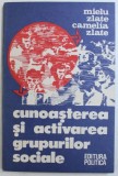 CUNOASTEREA SI ACTIVAREA GRUPURILOR SOCIALE de MIELU ZLATE si CAMELIA ZLATE , 1982