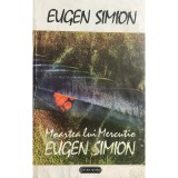 Eugen Simion - Moartea lui Mercutio (Editia: 1993)