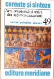 ARTA PREISTORICA SI ANTICA DIN REGIUNEA CAUCAZIANA-MELINE POLADIAN GHENEA-352750