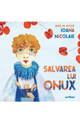 Salvarea Lui Onux, Ioana Nicolaie - Editura Art foto
