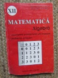 MATEMATICA- ALGEBRA REZOLVAREA PROBLEMELOR DIN MANUAL CLASA A XII A
