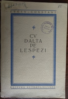 EUGEN CONSTANT - CU DALTA PE LESPEZI (VERSURI) [editia princeps, 1928] foto